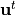 \mathbf{u}^t