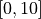 [0,10]