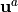 \mathbf{u}^a